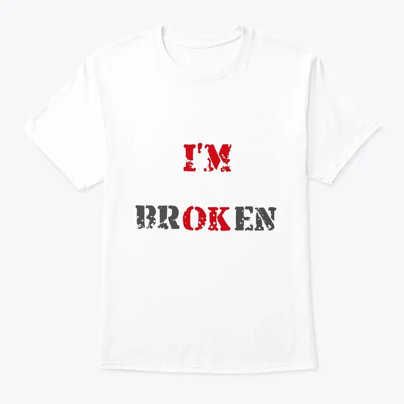 I'm Broken Merch