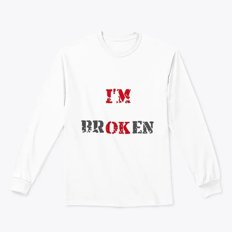 I'm Broken Merch