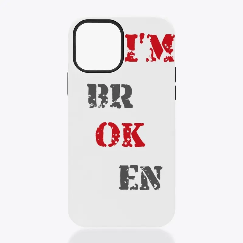 I'm Broken Merch