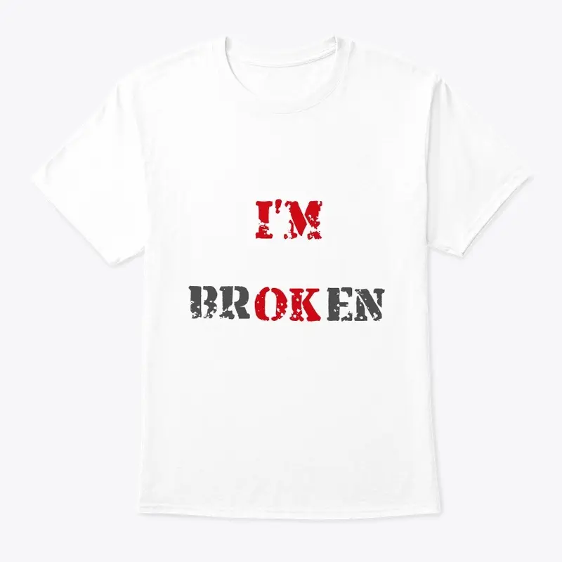 I'm Broken Merch