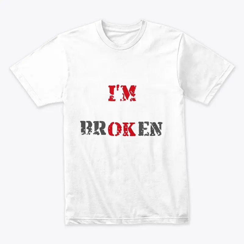 I'm Broken Merch